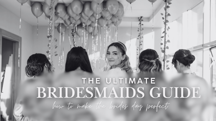The Ultimate Bridesmaid Guide: Roles, Essentials, and How to Make Her Day Perfect - Ivory & White