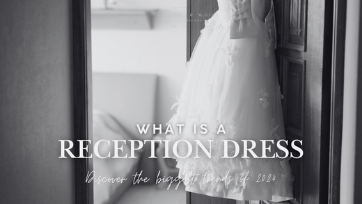 What Is a Wedding Reception Dress?