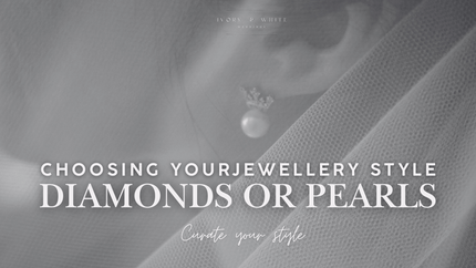 Choosing Diamonds vs. Pearls for Your Wedding: A Guide to Timeless Elegance - Ivory & White