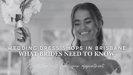 Wedding Dress Shopping in Brisbane: What Brides Need to Know - Ivory & White